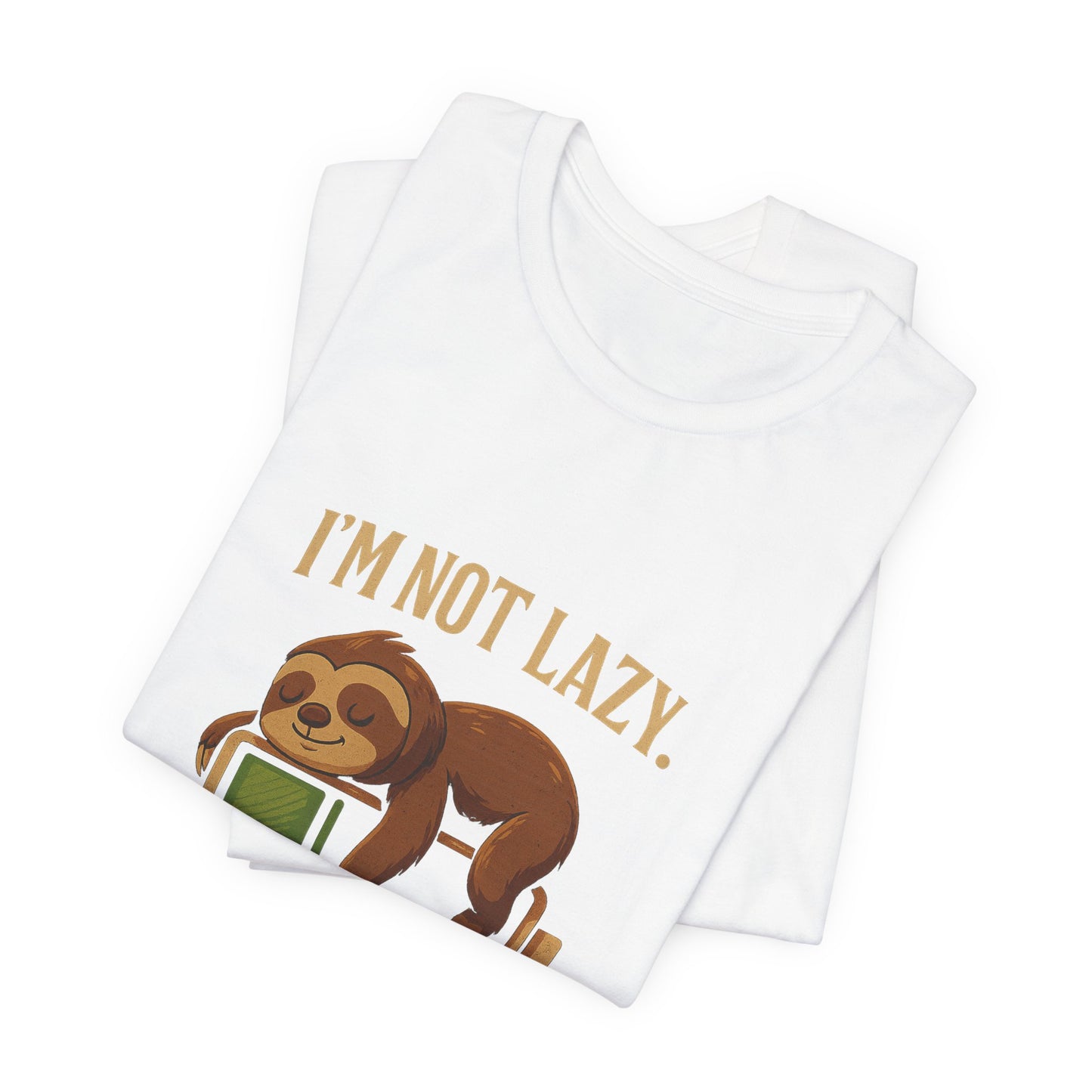 Sloth 'I'm Not Lazy, I'm Recharging' Motivational Quote Graphic Tee