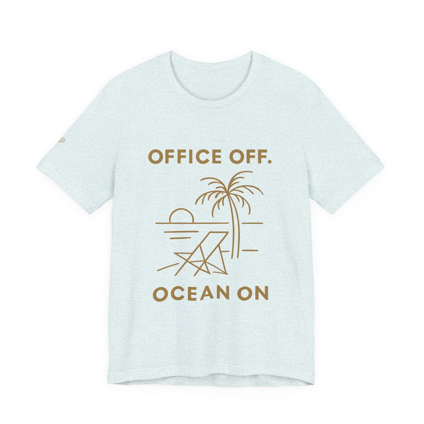 Office Off, Ocean On Beach T-Shirt